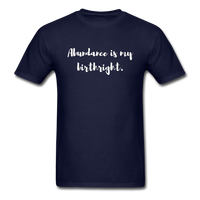 Abundance is my Birthright T-Shirt - navy