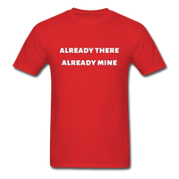Already There Already Mine T-Shirt - red