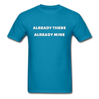 Already There Already Mine T-Shirt - turquoise