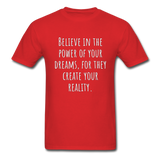 Believe in the Power of Your Dreams T-Shirt - red