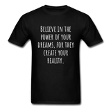 Believe in the Power of Your Dreams T-Shirt - black