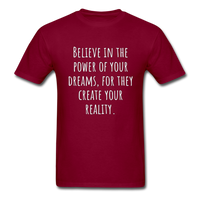 Believe in the Power of Your Dreams T-Shirt - burgundy