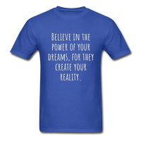 Believe in the Power of Your Dreams T-Shirt - royal blue