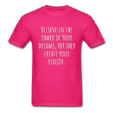 Believe in the Power of Your Dreams T-Shirt - fuchsia