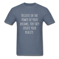 Believe in the Power of Your Dreams T-Shirt - denim