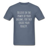 Believe in the Power of Your Dreams T-Shirt - denim
