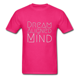 Dream Aligned Mind T-Shirt - fuchsia