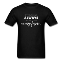 Everything Always Works Out In My Favor T-Shirt - black