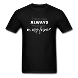 Everything Always Works Out In My Favor T-Shirt - black