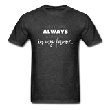 Everything Always Works Out In My Favor T-Shirt - heather black