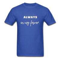 Everything Always Works Out In My Favor T-Shirt - royal blue