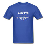 Everything Always Works Out In My Favor T-Shirt - royal blue