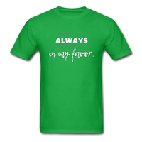 Everything Always Works Out In My Favor T-Shirt - bright green
