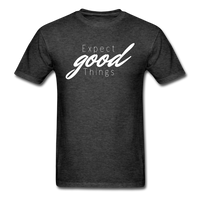 Expect Good Things T-Shirt - heather black