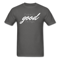 Expect Good Things T-Shirt - charcoal