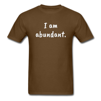 I Am Abundant T-Shirt - brown