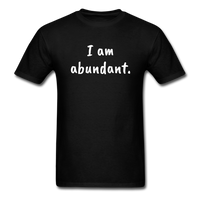 I Am Abundant T-Shirt - black