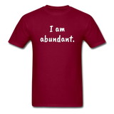 I Am Abundant T-Shirt - burgundy