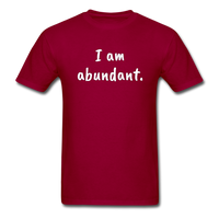 I Am Abundant T-Shirt - dark red