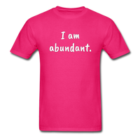 I Am Abundant T-Shirt - fuchsia