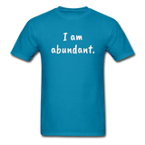 I Am Abundant T-Shirt - turquoise