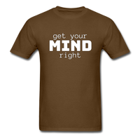 Get Your Mind Right T-Shirt - brown
