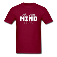 Get Your Mind Right T-Shirt - burgundy