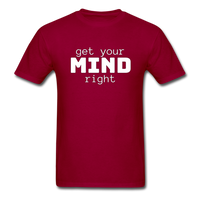 Get Your Mind Right T-Shirt - dark red