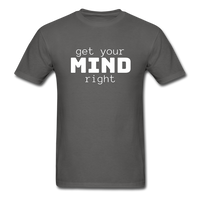 Get Your Mind Right T-Shirt - charcoal