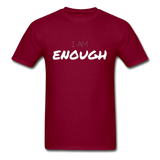 I Am Enough T-Shirt - burgundy