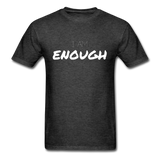 I Am Enough T-Shirt - heather black