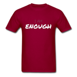 I Am Enough T-Shirt - dark red