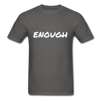 I Am Enough T-Shirt - charcoal