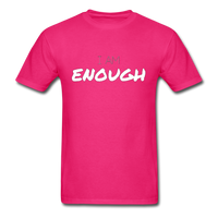 I Am Enough T-Shirt - fuchsia