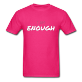 I Am Enough T-Shirt - fuchsia