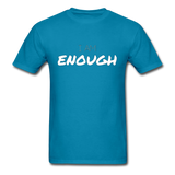 I Am Enough T-Shirt - turquoise