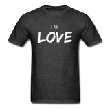 I Am Love T-Shirt - heather black