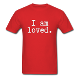 I Am Loved T-Shirt - red