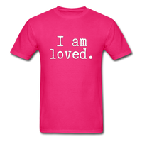 I Am Loved T-Shirt - fuchsia
