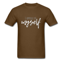 I Approve of Myself T-Shirt - brown