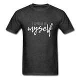 I Approve of Myself T-Shirt - heather black