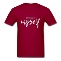 I Approve of Myself T-Shirt - dark red