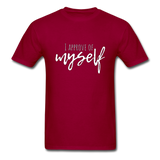 I Approve of Myself T-Shirt - dark red
