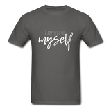 I Approve of Myself T-Shirt - charcoal