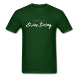 I Believe in Divine Timing T-Shirt - forest green