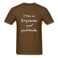 I Run on Forgiveness and Gratitude T-Shirt - brown