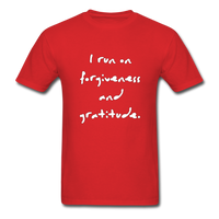 I Run on Forgiveness and Gratitude T-Shirt - red