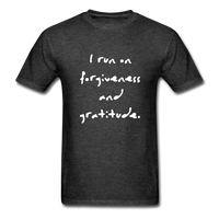 I Run on Forgiveness and Gratitude T-Shirt - heather black