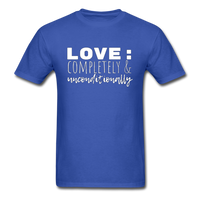 Love: Completely & Unconditionally T-Shirt - royal blue