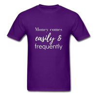 Money Comes Easily & Frequently T-Shirt - purple